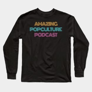 80s Vintage Amazing Pop Culture Podcast T-Shirt Long Sleeve T-Shirt